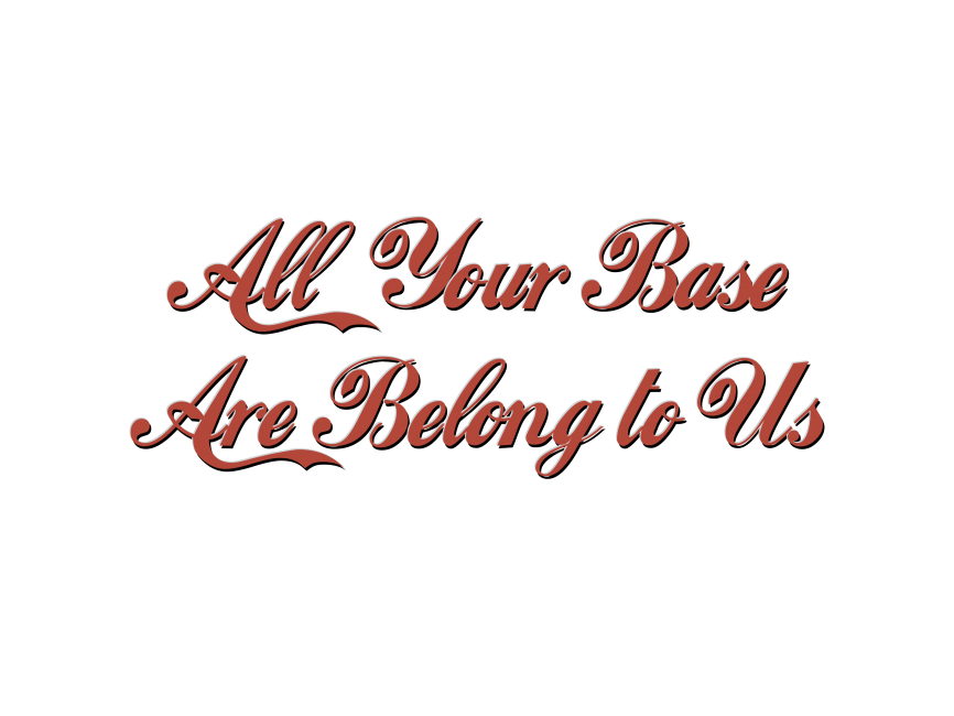 All Your Base Are Belong to Us Logo